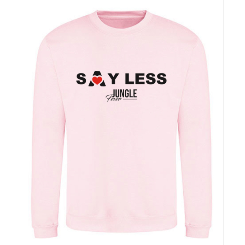 Single Print Sweatshirts - Say Less